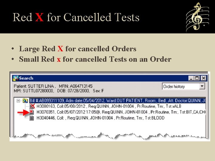 Red X for Cancelled Tests • Large Red X for cancelled Orders • Small