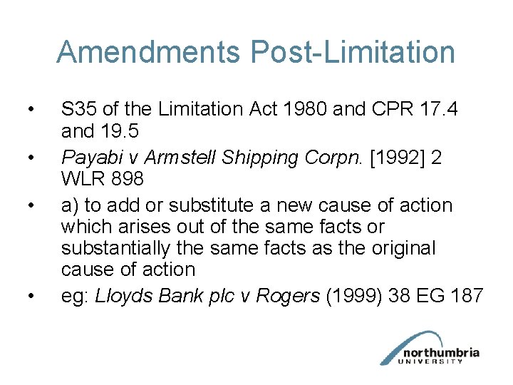 Amendments Post-Limitation • • S 35 of the Limitation Act 1980 and CPR 17.