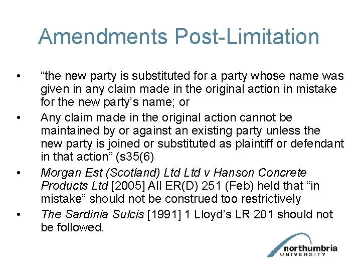 Amendments Post-Limitation • • “the new party is substituted for a party whose name