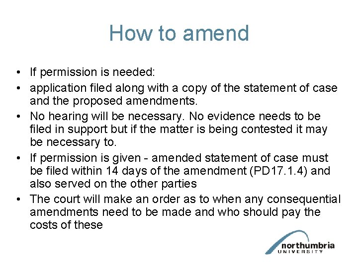 How to amend • If permission is needed: • application filed along with a