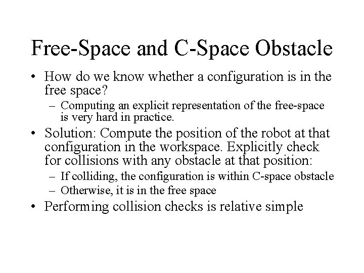 Free-Space and C-Space Obstacle • How do we know whether a configuration is in