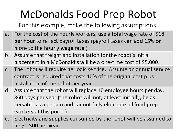 Mc. Donalds Food Prep Robot For this example, make the following assumptions: a. For