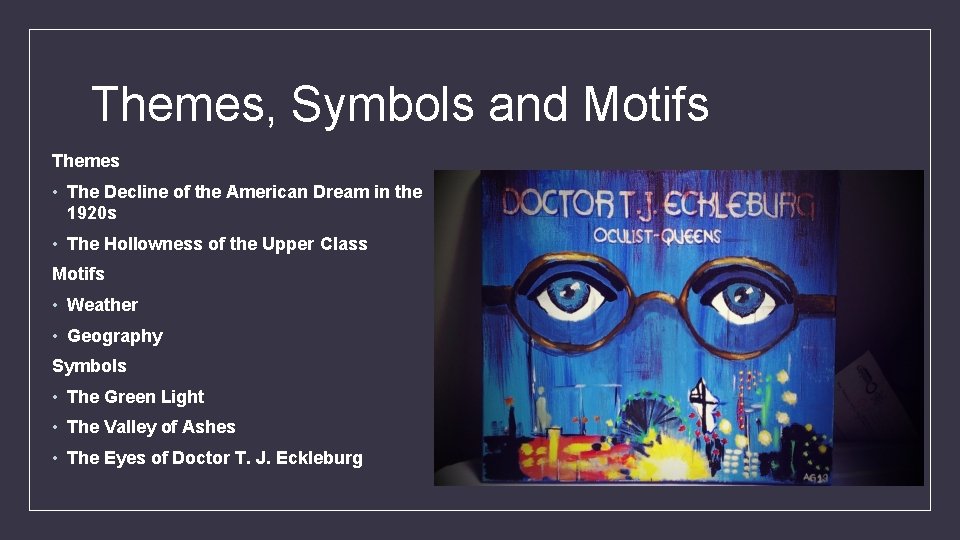 Themes, Symbols and Motifs Themes • The Decline of the American Dream in the