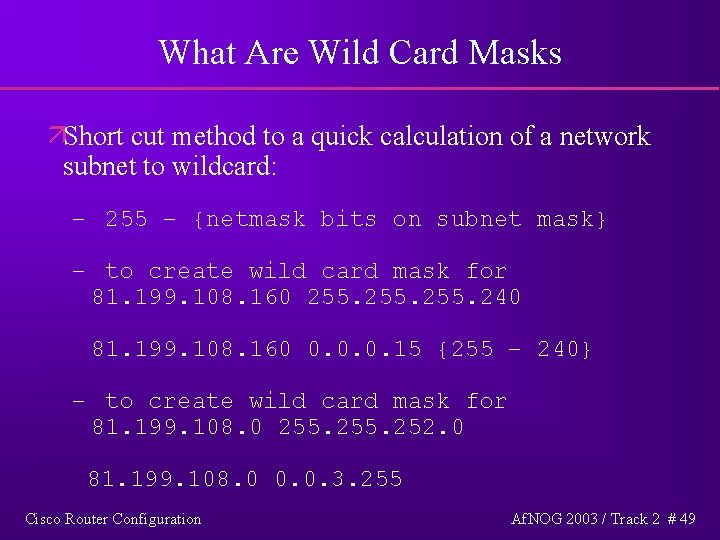 What Are Wild Card Masks äShort cut method to a quick calculation of a