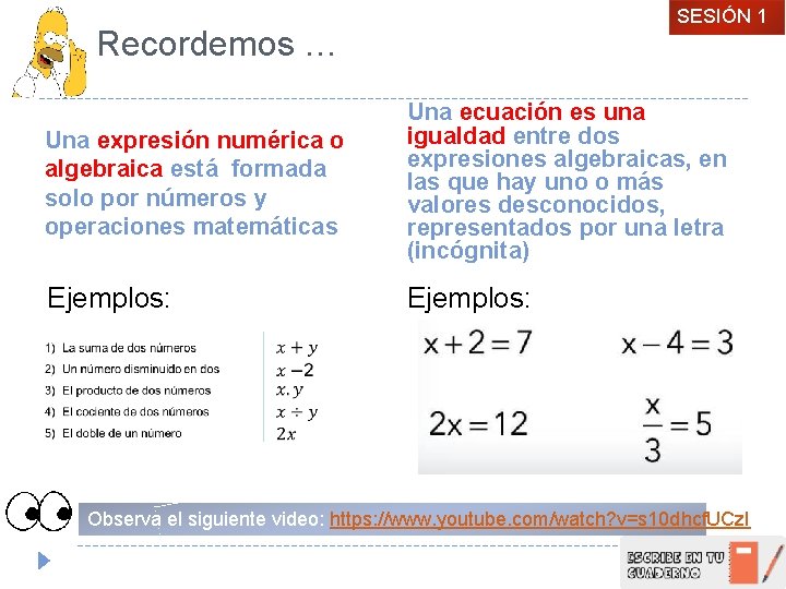 SESIÓN 1 Recordemos … Una expresión numérica o algebraica está formada solo por números