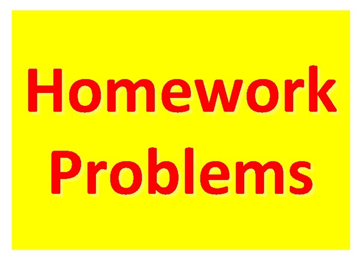 Homework Problems 