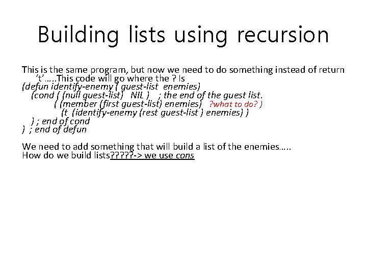 Building lists using recursion This is the same program, but now we need to