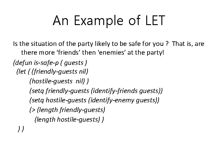 An Example of LET Is the situation of the party likely to be safe