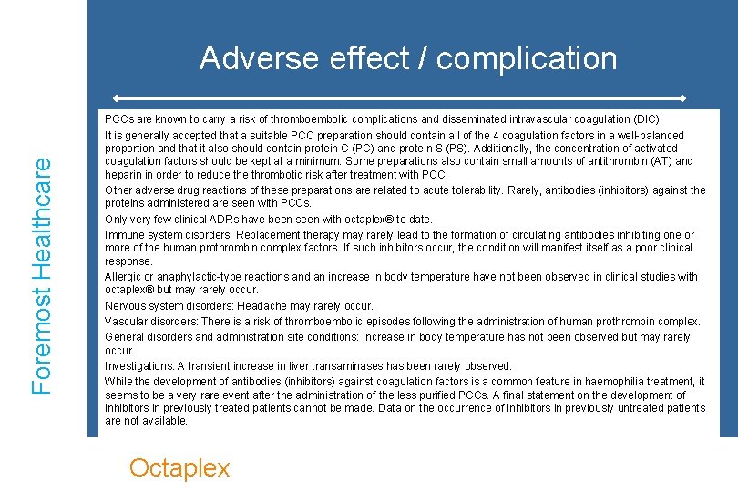 Foremost Healthcare Adverse effect / complication PCCs are known to carry a risk of