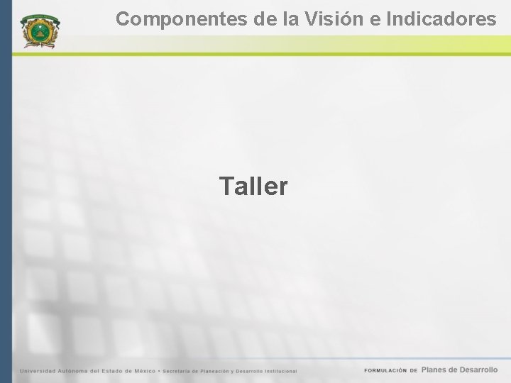 Componentes de la Visión e Indicadores Taller 