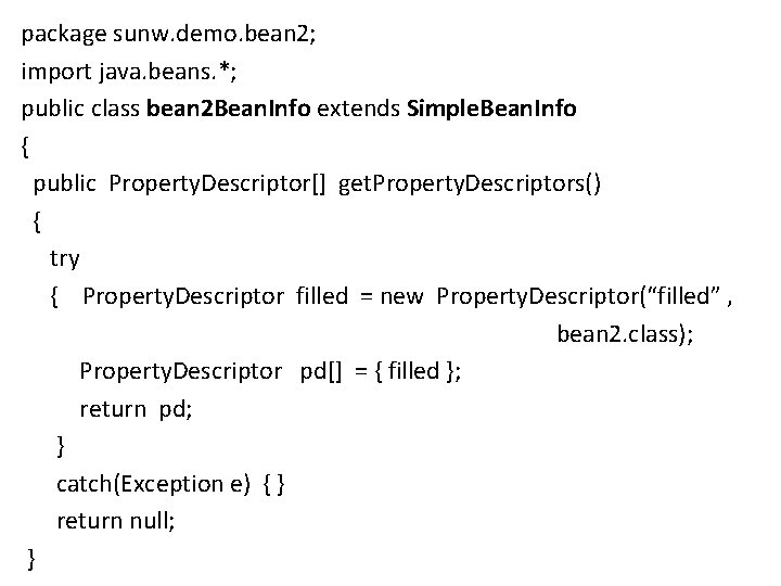 package sunw. demo. bean 2; import java. beans. *; public class bean 2 Bean.