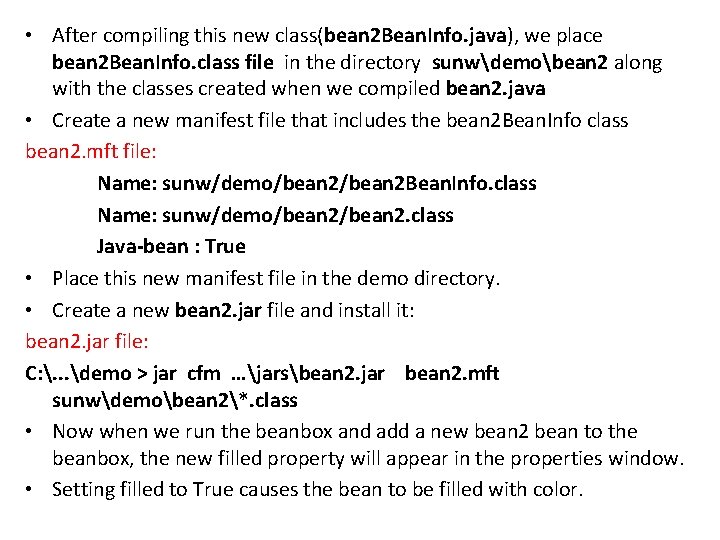  • After compiling this new class(bean 2 Bean. Info. java), we place bean