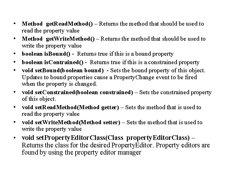  • Method get. Read. Method() – Returns the method that should be used