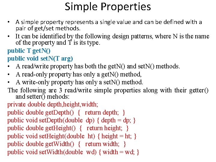 Simple Properties • A simple property represents a single value and can be defined