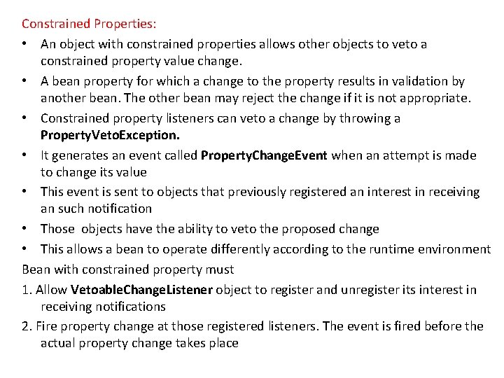 Constrained Properties: • An object with constrained properties allows other objects to veto a