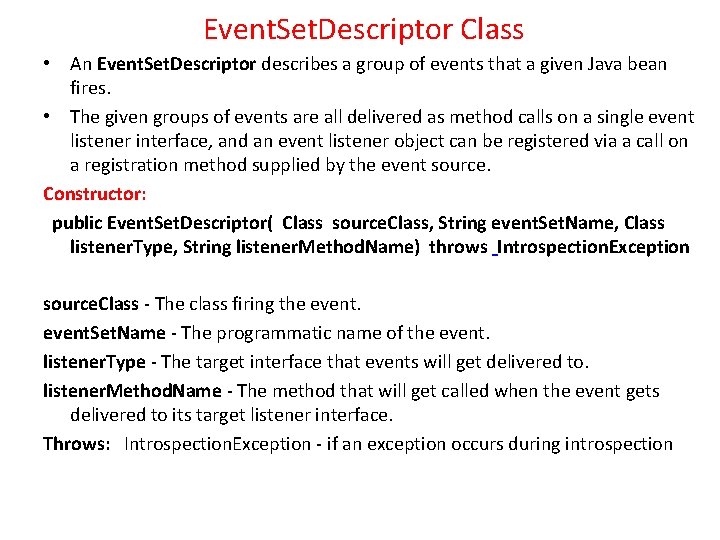  Event. Set. Descriptor Class • An Event. Set. Descriptor describes a group of