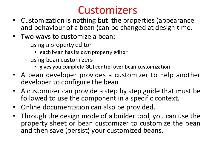 Customizers • Customization is nothing but the properties (appearance and behaviour of a bean