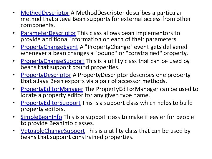  • Method. Descriptor A Method. Descriptor describes a particular method that a Java