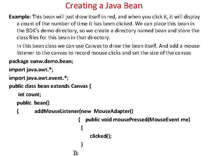 Creating a Java Bean Example: This bean will just draw itself in red, and