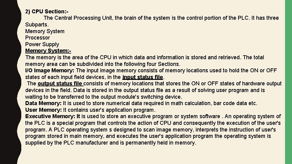 2) CPU Section: The Central Processing Unit, the brain of the system is the