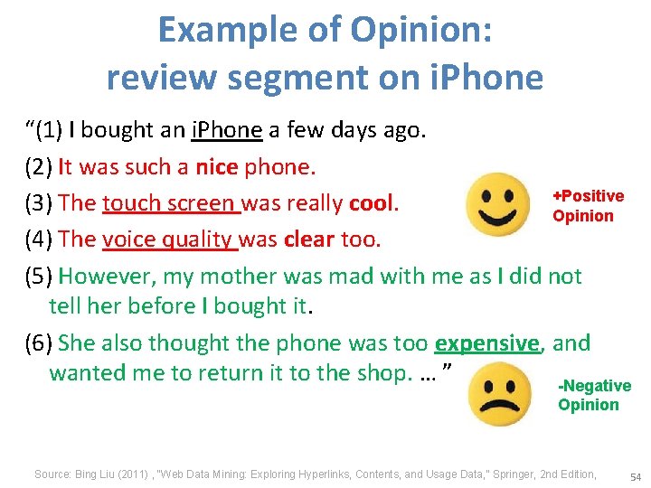Example of Opinion: review segment on i. Phone “(1) I bought an i. Phone