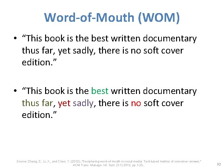 Word-of-Mouth (WOM) • “This book is the best written documentary thus far, yet sadly,