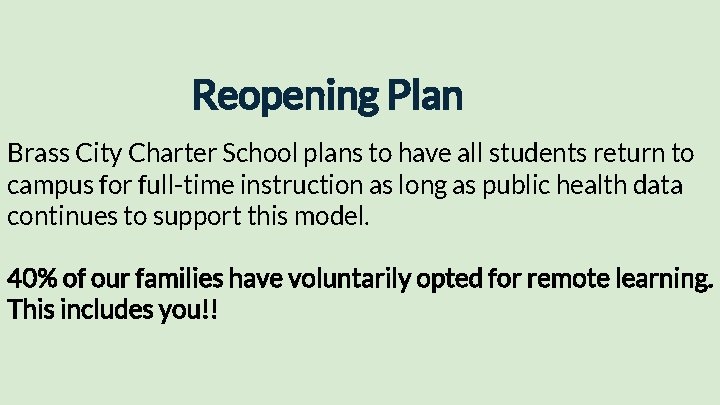 Reopening Plan Brass City Charter School plans to have all students return to campus