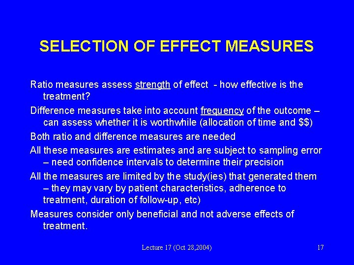 SELECTION OF EFFECT MEASURES Ratio measures assess strength of effect - how effective is