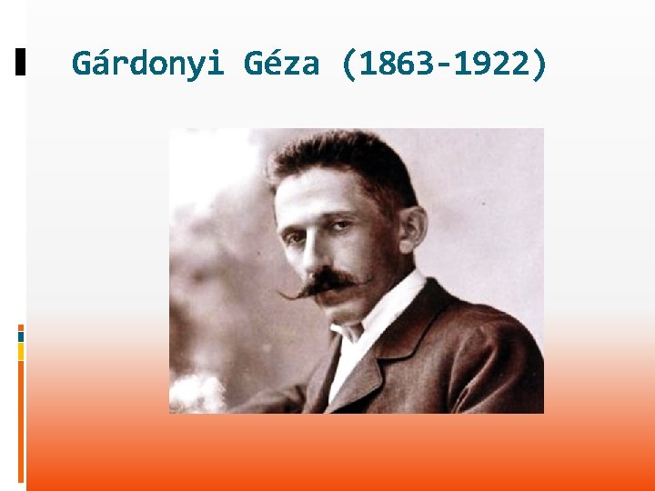 Gárdonyi Géza (1863 -1922) 