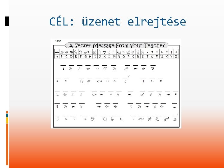 CÉL: üzenet elrejtése 