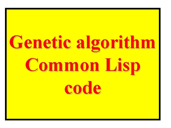 Genetic algorithm Common Lisp code 
