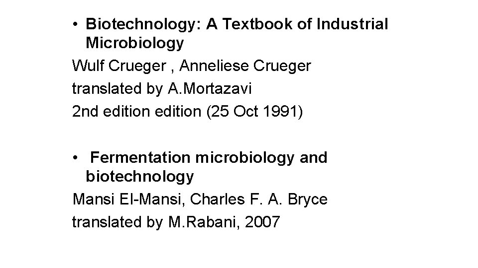  • Biotechnology: A Textbook of Industrial Microbiology Wulf Crueger , Anneliese Crueger translated