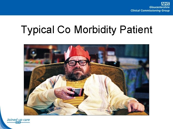 Typical Co Morbidity Patient 