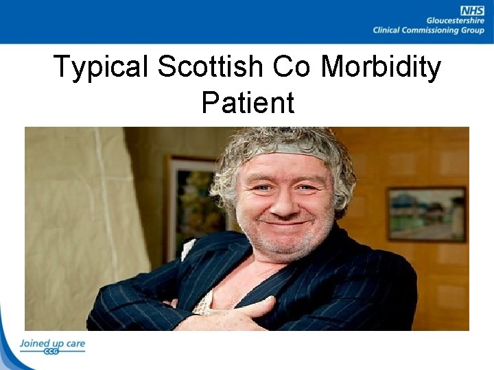 Typical Scottish Co Morbidity Patient 