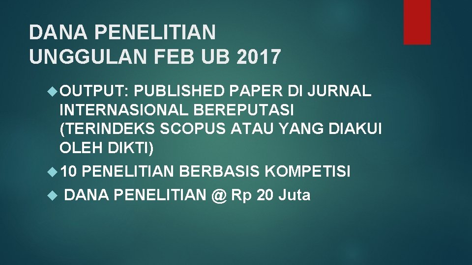 DANA PENELITIAN UNGGULAN FEB UB 2017 OUTPUT: PUBLISHED PAPER DI JURNAL INTERNASIONAL BEREPUTASI (TERINDEKS