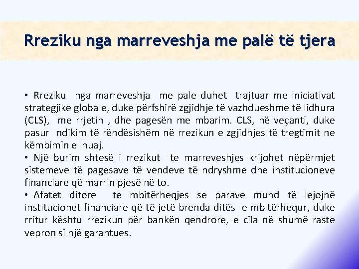 Rreziku nga marreveshja me palë të tjera • Rreziku nga marreveshja me pale duhet