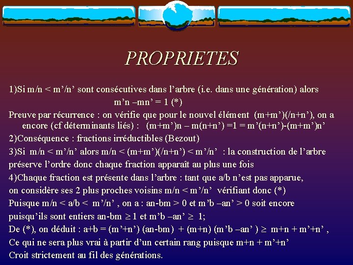 PROPRIETES 1)Si m/n < m’/n’ sont consécutives dans l’arbre (i. e. dans une génération)