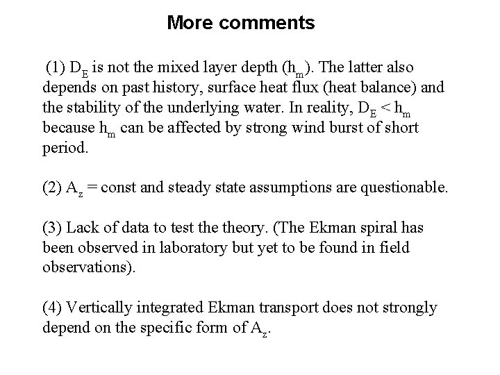 More comments (1) DE is not the mixed layer depth (hm). The latter also