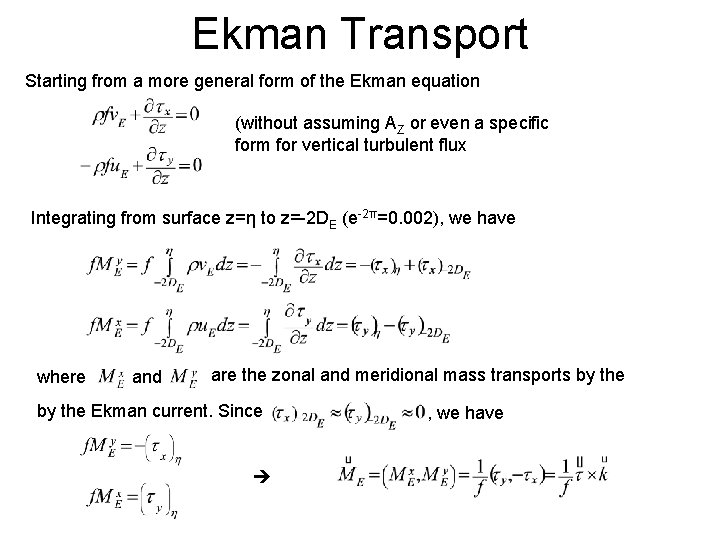 Ekman Transport Starting from a more general form of the Ekman equation (without assuming