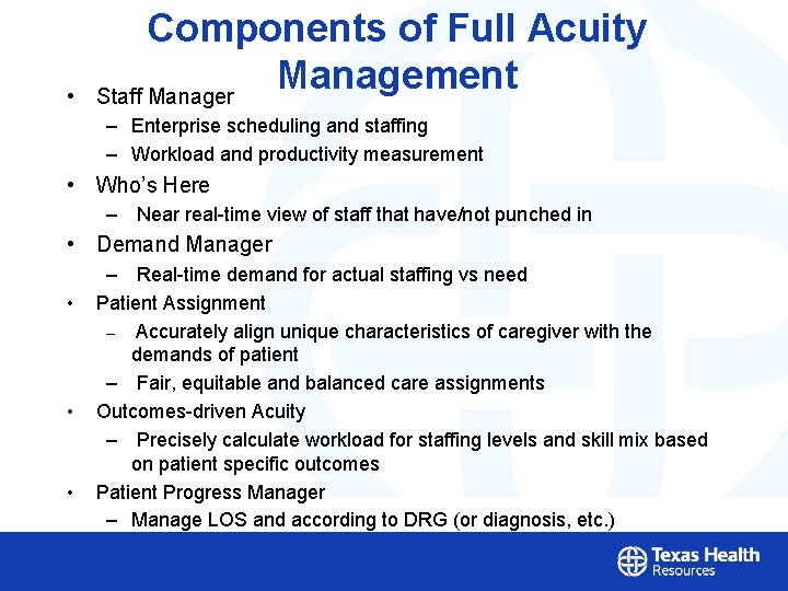  • Components of Full Acuity Management Staff Manager – Enterprise scheduling and staffing