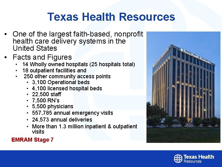 Texas Health Resources • One of the largest faith-based, nonprofit health care delivery systems