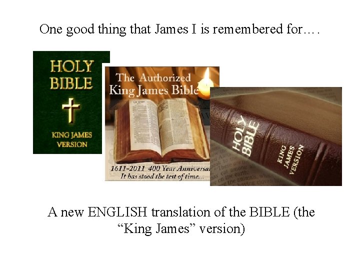 One good thing that James I is remembered for…. A new ENGLISH translation of