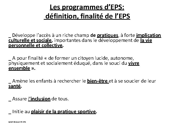 Les programmes d’EPS: définition, finalité de l’EPS _ Développe l’accès à un riche champ