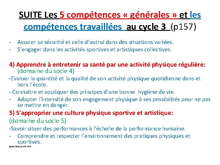 SUITE Les 5 compétences « générales » et les compétences travaillées au cycle 3