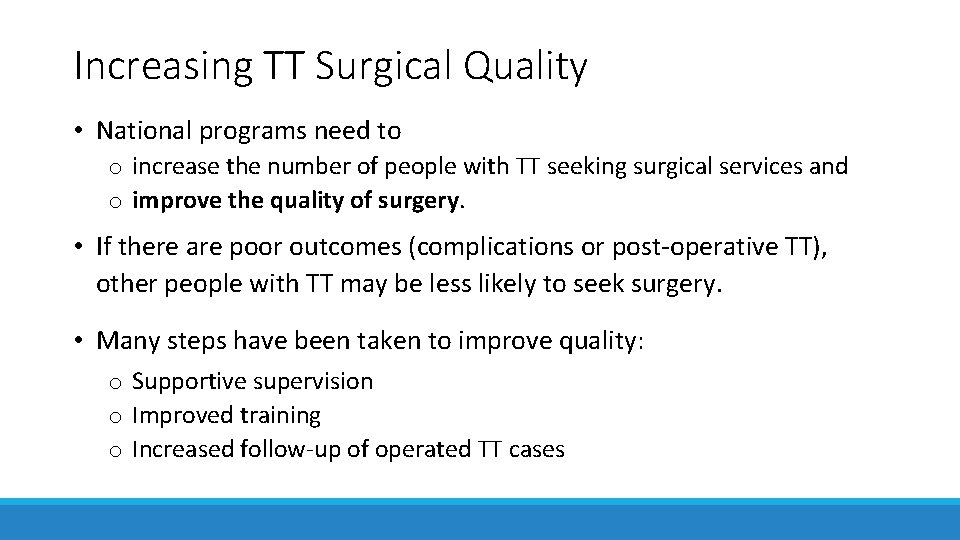 Increasing TT Surgical Quality • National programs need to o increase the number of