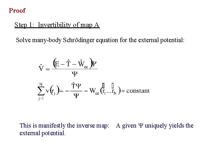 Proof Step 1: Invertibility of map A Solve many-body Schrödinger equation for the external