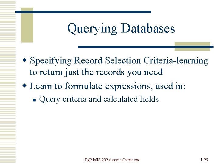 Querying Databases w Specifying Record Selection Criteria-learning to return just the records you need