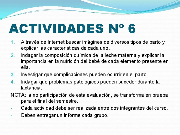 ACTIVIDADES Nº 6 A través de Internet buscar imágines de diversos tipos de parto