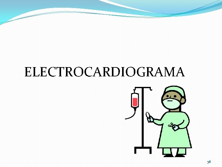 ELECTROCARDIOGRAMA 56 