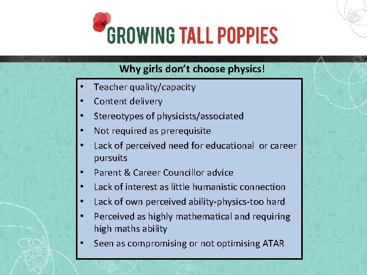 Why girls don’t choose physics! • • • Teacher quality/capacity Content delivery Stereotypes of